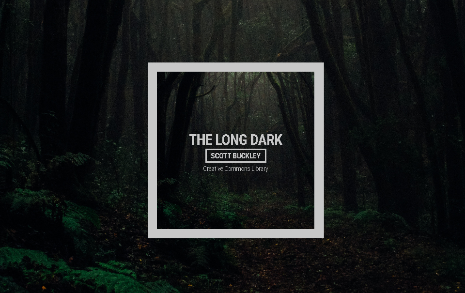 The Long Dark - Scott Buckley - Creative Commons Music Library