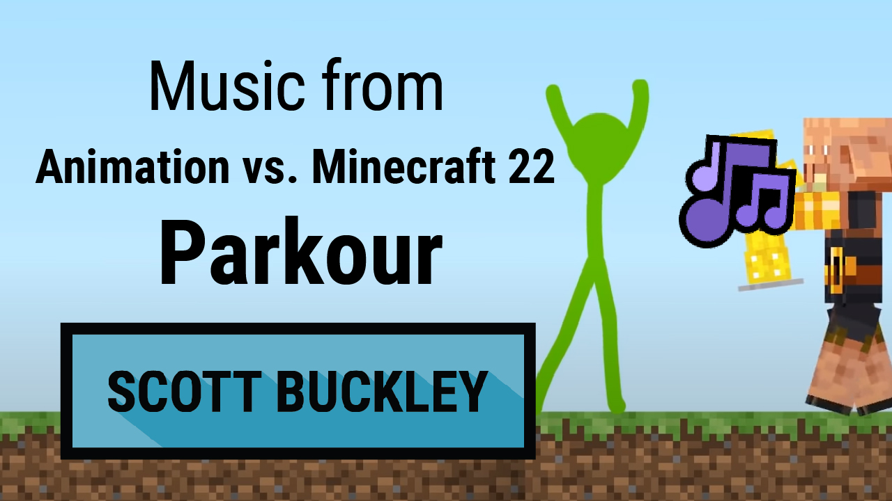 My short score for Alan Becker's AvM animation – 'Parkour' - Scott Buckley  - Composer & Scientist